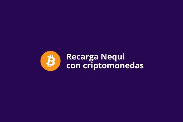 Recarga nequi con criptomonedas